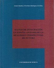 10 AÑOS DE INTEGRACION EN ESPAÑA: ANALISIS DE LA REALIDAD Y PERSPECTIVAS DE FUTURO