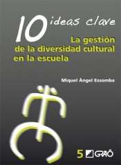 10 Ideas Clave. La gestión de la diversidad cultural en la escuela de Graó