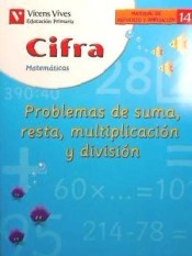 14 Cifra, problemas de suma, resta, multiplicación y división de Editorial Vicens-Vives, S.A.