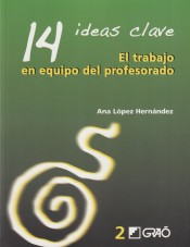 14 Ideas Clave. El trabajo en equipo del profesorado