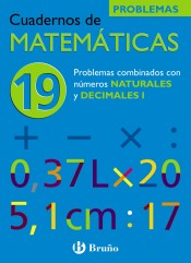 19 Problemas combinados con números naturales y decimales I de Editorial Bruño