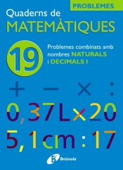 19 Problemes combinats amb naturals i decimals I de Editorial Brúixola