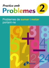 2 Practica amb problemes de sumar i restar portant-ne de Editorial Brúixola