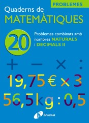 20 Problemes combinats amb naturals i decimals II de Editorial Brúixola