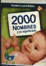 2000 NOMBRES Y SU SIGNIFICADO de 