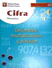 22. Cifra Decimales: multiplicación y división de VICENS VIVES PRIMARIA S.A.