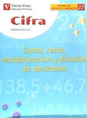 27. Cifra Suma, resta, muliplic. y div. decimales de VICENS VIVES PRIMARIA S.A.