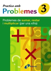 3 Practica problemes de sumar, restar i multiplicar (1 xifra)