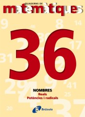 36. Nombres reals, Potències i radicals