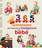 365 actividades para desarrollar la inteligencia de tu bebé de TIKAL EDICIONES