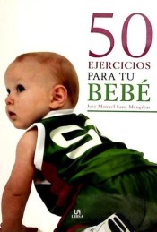 50 EJERCICIOS PARA TU BEBE