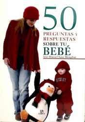 50 PREGUNTAS Y RESPUESTAS SOBRE TU BEBE