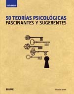50 teorías psicológicas: fascinantes y sugerentes de Art Blume, S.L.