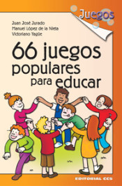 66 JUEGOS POPULARES PARA EDUCAR - 1ª EDICIÓN de CCS