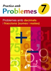 7 Practica problemes amb decimals i fraccions (sumes i restes) de Editorial Brúixola