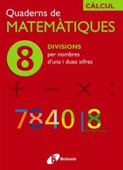 8 Divisions per nombres d ' una i dues xifres