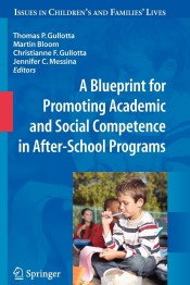 A Blueprint for Promoting Academic and Social Competence in After-School Programs de Springer