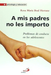 A mis padres no les importo: Problemas de conducta en los adolescentes de SAN PABLO, Editorial