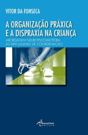 A Organização Práxica e a Dispraxia na Criança de Ancora