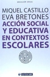Acción social y educativa en contextos escolares. de Editorial UOC