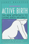 Active Birth - Revised Edition: The New Approach to Giving Birth Naturally de HARVARD COMMON PR