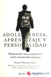 Adolescencia, aprendizaje y personalidad : problemas y soluciones en la educación secundaria