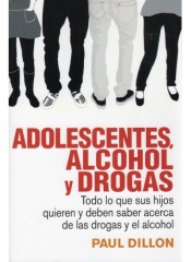 Adolescentes, alcohol y drogas de Ediciones Medici, S.A.