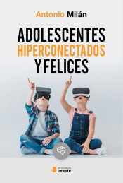 Adolescentes hiperconectados y felices de Ediciones Teconté