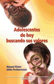 Adolescentes de hoy buscando sus valores - 1ª edicion