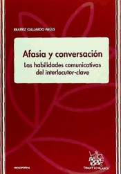 Afasia y conversación Las habilidades comunicativas del interlocutor-clave