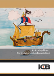 Al Abordaje Pirata... una Aventura en el Aula de Educación Infantil de Interconsulting Bureau, S.L. (ICB Editores)