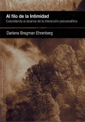 Al filo de la intimidad. Extendiendo el alcance de la interaccion psicoanalitica de Agora Relacional