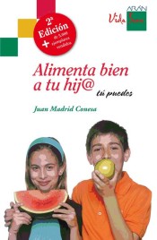 Alimenta bien a tu hij@: Tú puedes. de Aran Ediciones