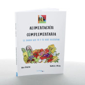 ALIMENTACION COMPLEMENTARIA: EL DIARIO QUE TU Y TU BEBE NECESITAN