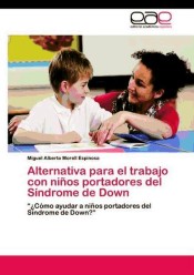 Alternativa para el trabajo con niños portadores del Síndrome de Down de EAE
