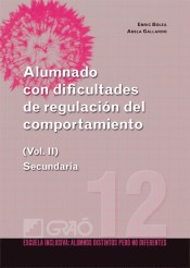 Alumnado con dificultades de regulación del comportamiento. Vol II