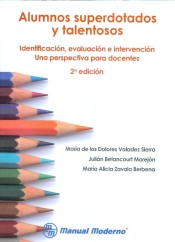 Alumnos superdotados y talentosos. Identificación, evaluación e intervención. Una perspectiva para docentes de Manual Moderno Editorial