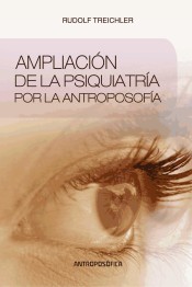 Ampliación de la psiquiatría por la antroposofía de Antroposófica