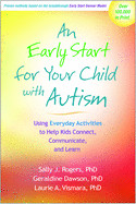 An Early Start for Your Child with Autism: Using Everyday Activities to Help Kids Connect, Communicate, and Learn de GUILFORD PUBN