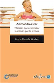 Animando a Leer. Técnicas para incentivar la lectura