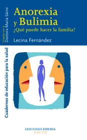 Anorexia y bulimia : ¿qué puede hacer la familia?