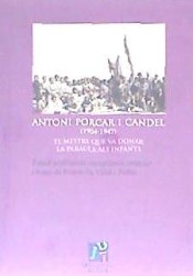 Antoni Porcar i Candel (1904-1947): El mestre que va donar la paraula als infants de Universitat Jaume I. Servei de Comunicació i Publicacions