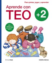 Aprende con Teo +2: Con adhesivos y una guía para padres. Para pintar, jugar y aprender