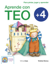 Aprende con Teo + 4: Para pintar, jugar y aprender