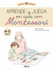 Aprende y juega en casa con Montessori (4 años). Tu cuaderno de vacaciones