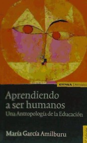 Aprendiendo a ser humanos: una antropología de la educación de Eunsa. Ediciones Universidad de Navarra, S.A.
