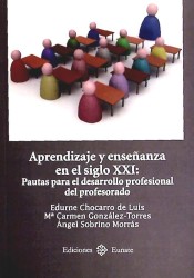 Aprendizaje y enseñanza en el siglo XXI: pautas para el desarrollo profesional del profesorado de Ediciones Eunate, S.A.