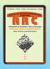 ARC: escala de autodeterminación personal : adolescentes y adultos con discapacidad intelectual