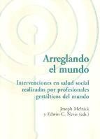 Arreglando el mundo : intervenciones en salud social realizadas por profesionales gestálticos de Asociacion Cultural los Libros del CTP