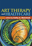 Art Therapy and Health Care de GUILFORD PUBN